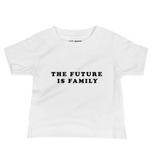 Open image in slideshow, The Future Is Family Baby Tee Shirt
