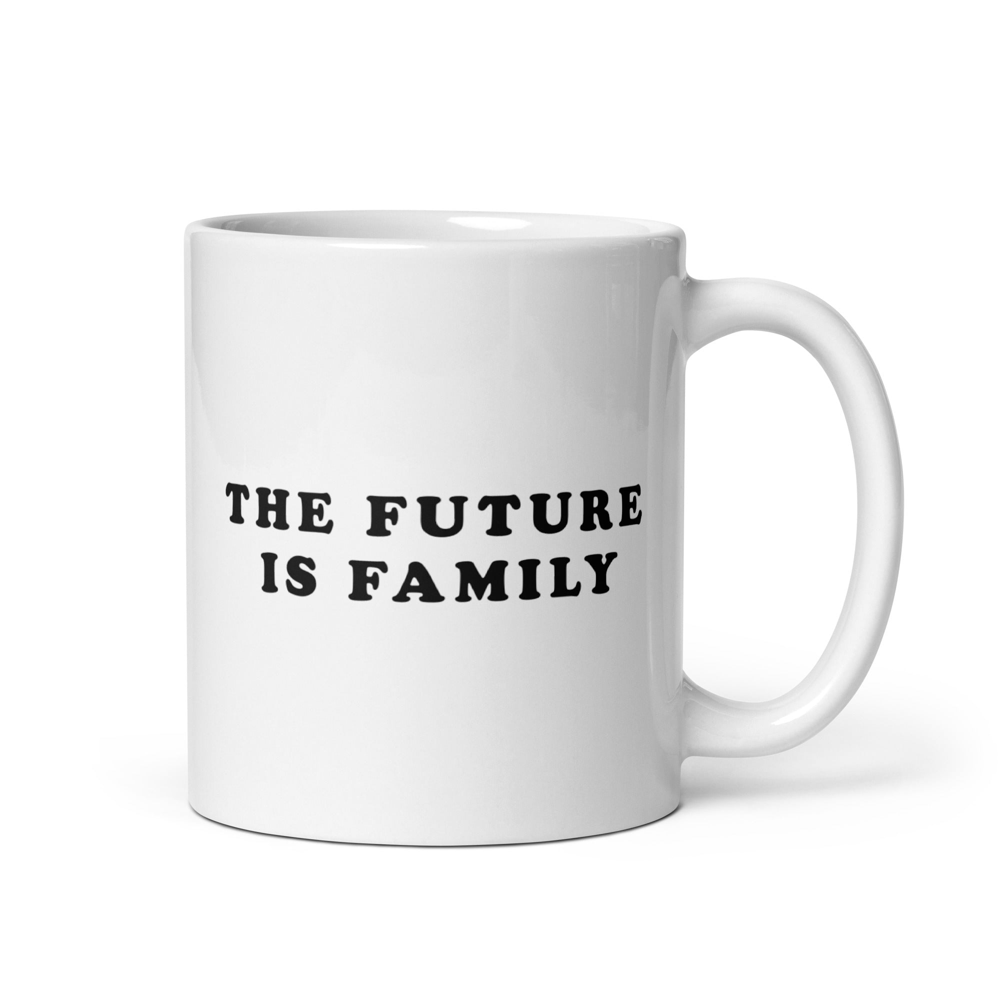 The Future Is Family Coffee Mug (11oz)